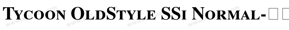 Tycoon OldStyle SSi Normal字体转换